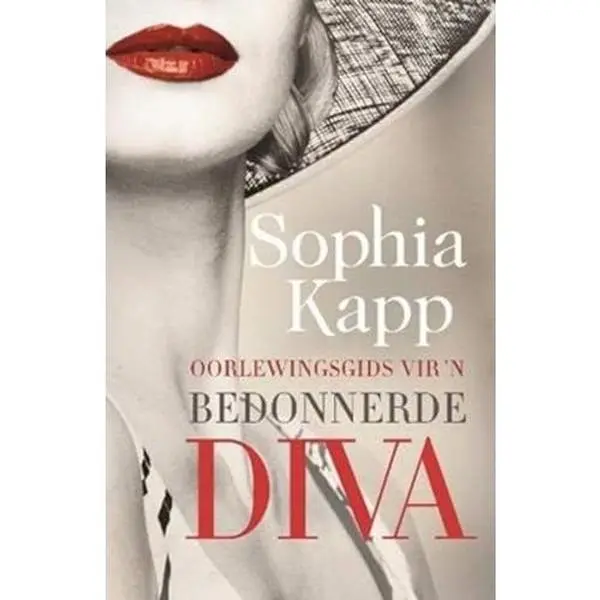 USED-Oorlewingsgids vir 'n Bedonnerde Diva by Sophia Kapp (Paperback)