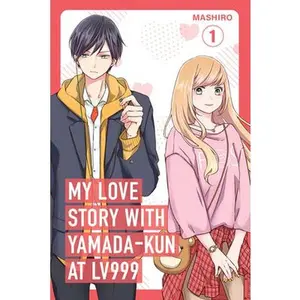 My Love Story with Yamada-Kun at Lv999 Volume 1 -- Mashiro - Paperback