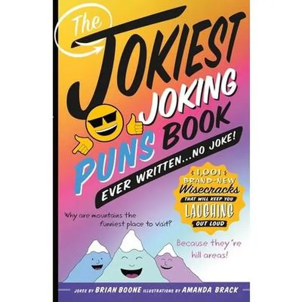 USED-The Jokiest Joking Puns Book Ever Written . . . No Joke!: 1,001 Brand-New Wisecracks That Will Keep You Laughing Out Loud by Boone, Brian (Paperback)