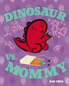 USED-Dinosaur vs. Mommy (a Dinosaur vs. Book) by Shea, Bob (Hardcover)