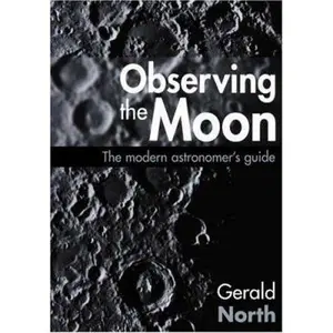 USED-Observing the Moon: The Modern Astronomer's Guide by Gerald North (Hardcover)