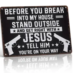 12x8 Inch Aluminum Metal Sign "Break Into My House Get Right With Jesus" - Bold Patriotic Religious Decorative Home Signs, Household Items Decor for Home, Garage, Men's Room, Entryway - Retro Tin Gift for Patriots, Christians, Gun Enthusiasts