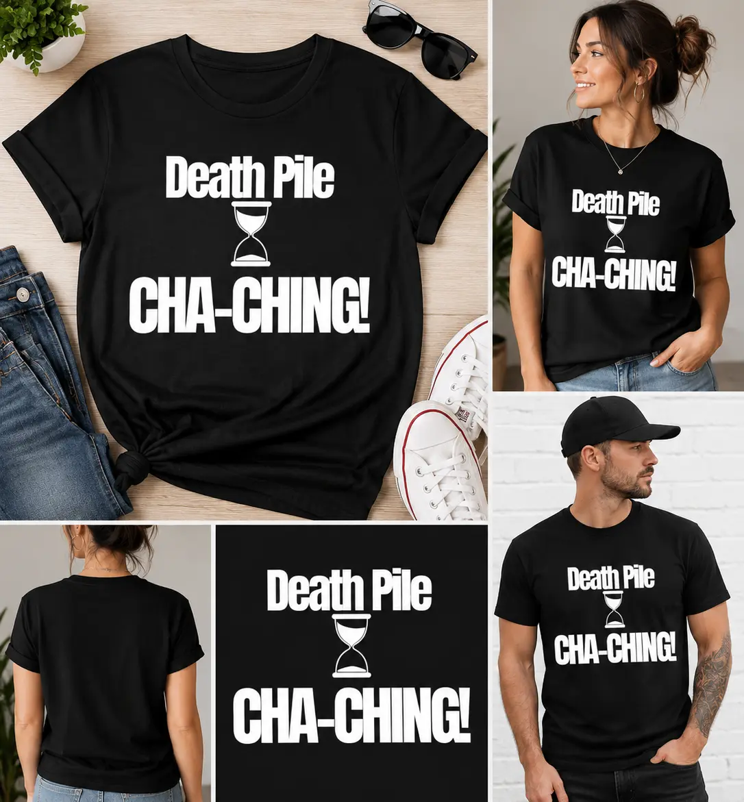 Death Pile CHA-CHING! Funny Reseller T-Shirt | Thrift Store Seller Tee | Clothing Flipper Gift | Unisex Graphic Tee