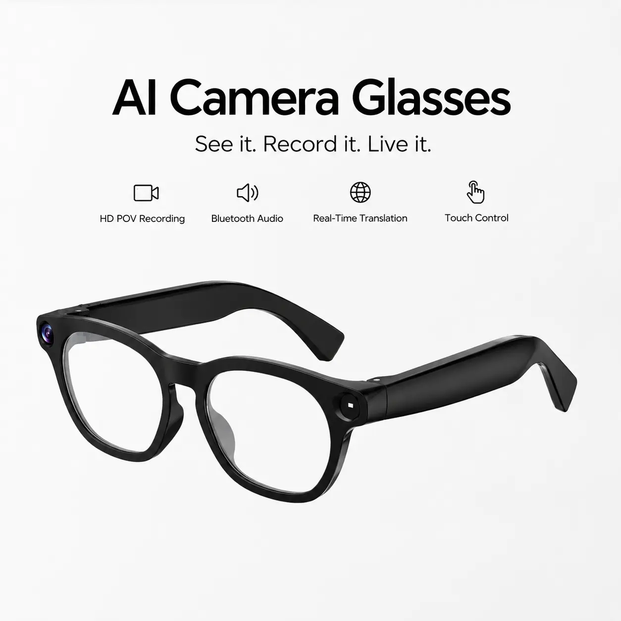 AI Camera Glasses HD POV Recording • Live Streaming • Bluetooth Audio • Real-Time Translation • Touch Control • USB-C Charging