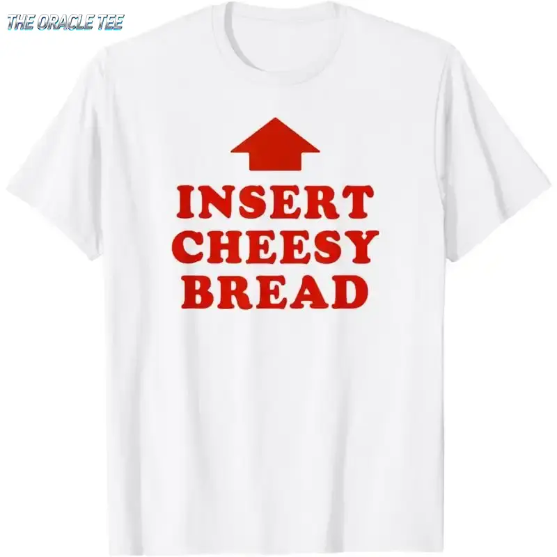 100%Cotton T-Shirt Featuring Red "INSERT CHEESY BREAD" Lettering and Red Arrow Design