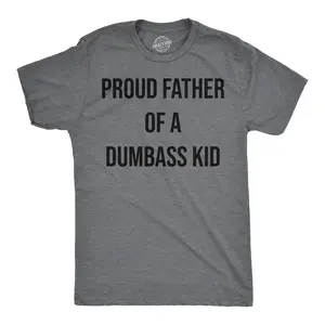 Mens Funny T Shirts Proud Father Of A Dumbass Kid Sarcastic Dad Tee for Men Mens Funny T Shirts Cool Vintage Fashion T-Shirt Gift Classic Menswear Dad Joke Apparel for Men Funny Sarcastic Short Sleeve Novelty Dark Grey