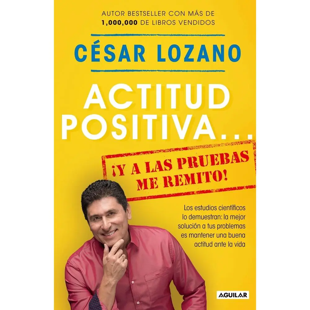 USED Book - Actitud Positiva Y a Las Pruebas Me Remito / A Positive Attitude: I Rest My Case by Lozano, César (Paperback) - Spanish