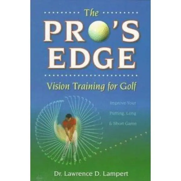 USED-The Pro's Edge: Vision Training for Golf by Lawrence Lampert (Paperback)