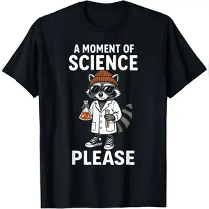 Moment Of Science Men Women Funny Science T-Shirt Essential Daily Tee