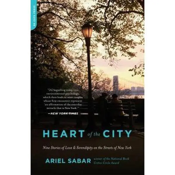 USED-Heart of the City: Nine Stories of Love and Serendipity on the Streets of New York by Sabar, Ariel (Paperback)