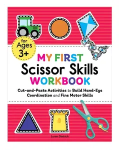My First Scissor Skills Workbook: Cut-and-Paste Activities to Build Hand-Eye Coordination and Fine Motor Skills, Preschool Busy Book, Children's Activity Book, Activity Books