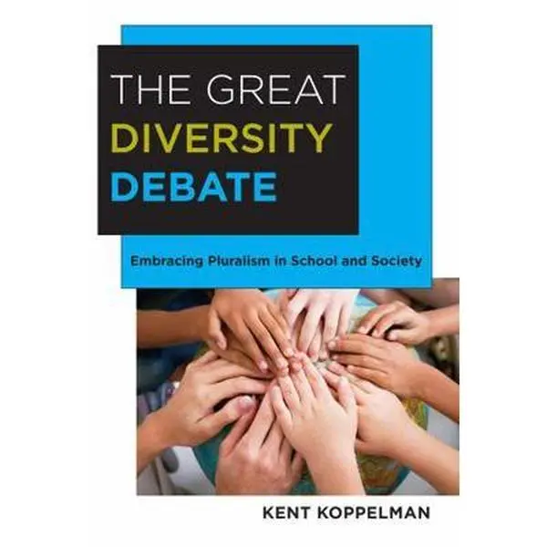 USED Book - The Great Diversity Debate: Embracing Pluralism in School and Society by Koppelman, Kent (Hardcover) - english