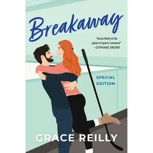 Breakaway: A Novel (Beyond the Play: Volume Number 2) by Grace Reilly [Paperback Book]