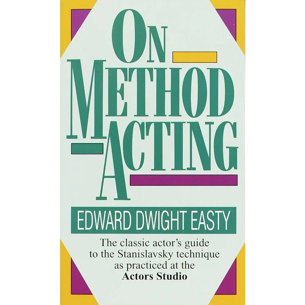 USED Book - On Method Acting: On Method Acting: The Classic Actor's Guide to the Stanislavsky Technique as Practiced at the Actors Studio by Easty, Edward Dwight (Mass Market Paperback) - english