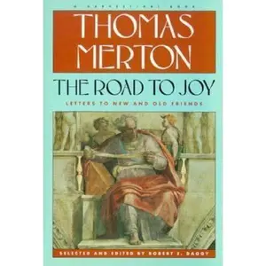 USED-Road To Joy: The Letters Of Thomas Merton To New And Old Friends by Thomas Merton (Paperback)