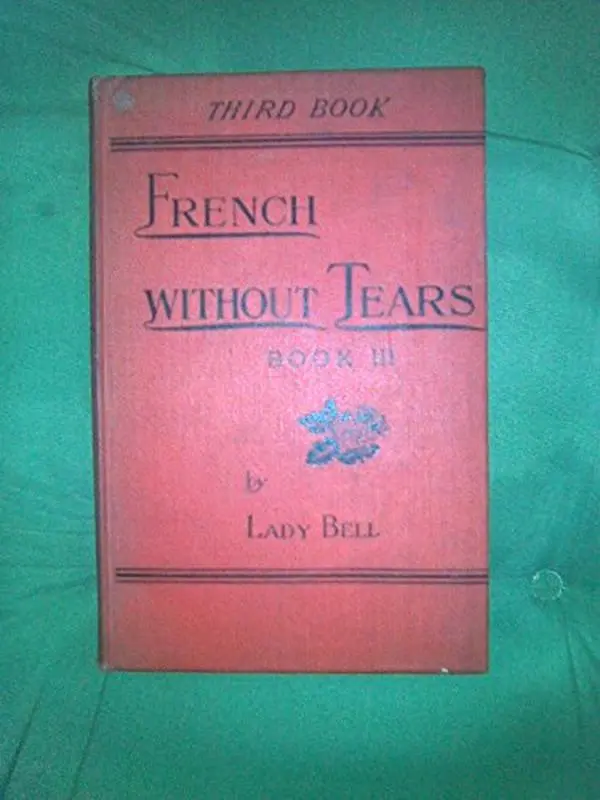 USED-French without Tears: Bk. 3 by Lady F Bell (Hardcover)