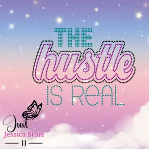 The Hustle Is Real  -  Rhinestone Template on Magic Flock