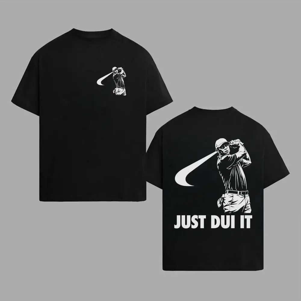 Funny Tiger Woods Mugshot Just Dui Style T-Shirt, Golf Shirt, Novelty Graphic Tee, Unisex Golfing Gift Shirt for Men and Women t0407Father's Day Gift
