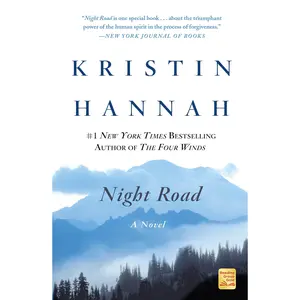 Night Road -- Kristin Hannah - Paperback
