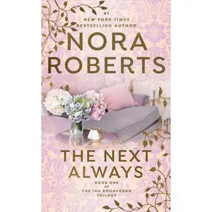 The Next Always -- Nora Roberts, Paperback