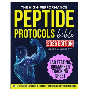 High-Performance Peptide Protocols Bible: Evidence-Based Stacks for Energy & Focus, Muscle Growth, Weight Loss, Anti-Aging, Gut Health, and Longevity — Personalized to Your Age, Biology, and Goals