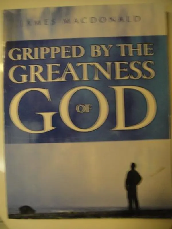 USED-Gripped By the Greatness of God by James MacDonald (Paperback)
