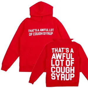 That's A Awful Lot OF Cough Syrup T-shirt, Sweatshirt, Hoodie, Classic Cough Syrup Shirt, Full Color, For Men, For Women, Casual, Classic Fashion, Tee Print