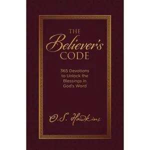 USED-The Believer's Code: 365 Devotions to Unlock the Blessings in God's Word by Hawkins, O. S. (Hardcover)