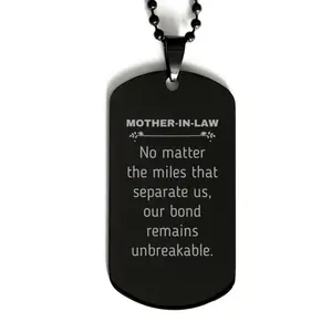 Mother-In-Law Long Distance Relationship Gifts, No matter the miles that separate us, Cute Love Black Dog Tag For Mother-In-Law, Birthday Christmas Unique Gifts For Mother-In-Law