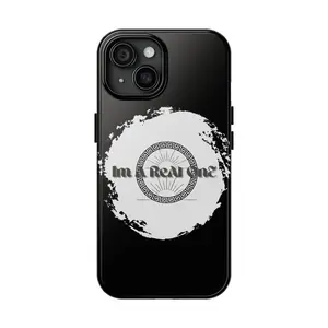 Phone Case - I'm a Real One