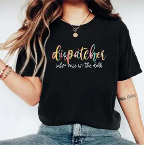 Dispatcher 911 T-Shirt, Emergency Dispatcher Shirt, Emergency Nurse Tee, Emergency Dispatcher Gift Tee, Dispatcher Life Shirt, Dispatcher Appreciation T-Shirt.