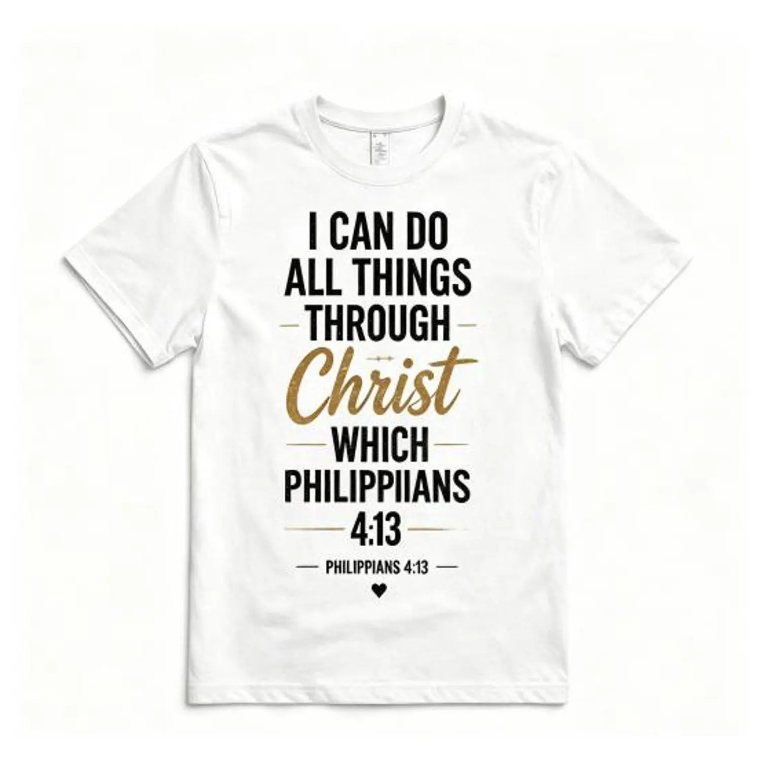 I Can Do All Things Through Christ Philippians 4 13 Bible Verse Gold Letter Christian Faith Short Sleeve Religious Motivational Casual T Shirt Tee Top
