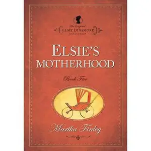 USED Book - Elsie's Motherhood by Finley, Martha (Paperback) - english