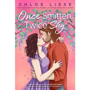 Once Smitten, Twice Shy -- Chloe Liese, Paperback