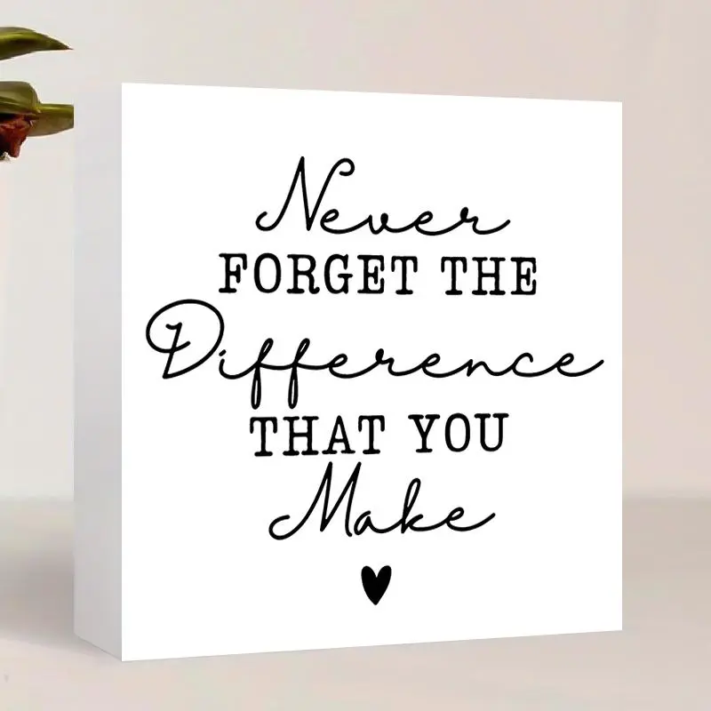 Never Forget The Difference You Make Lettering Desktop Decor Sign, Decorative Ornament, Motivational Ornament, Unique Birthday Party Decorations, Creative Desktop Decoration, Home Decor Products