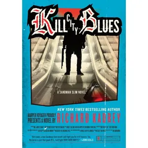 Kill City Blues: A Sandman Slim Novel (Sandman Slim: Volume Number 5) by Richard Kadrey [Paperback Book]