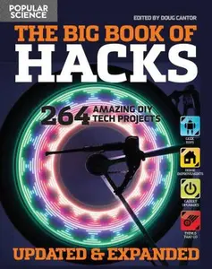 USED-The Big Book of Hacks Revised and Expanded: 250 Amazing DIY Tech Projects by The Editors of Popular Science (Paperback)