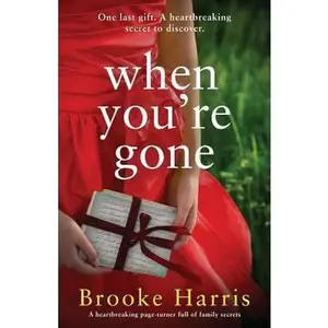 USED-When You're Gone: A heartbreaking page turner full of family secrets by Harris, Brooke (Paperback)