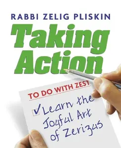 USED-Taking Action: Learn The Joyful Art of Zerizus by Zelig Pliskin (Paperback)