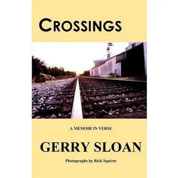 USED-Crossings: A Memoir in Verse by Sloan, Gerry (Paperback)