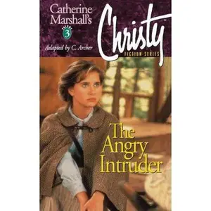 USED-Christy Series #3: The Angry Intruder by C. Archer (Paperback)