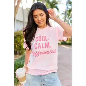 Cool. Calm. Caffeinated. Light Pink Graphic Tee
