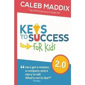 USED-Keys To Success For Kids by Maddix, Caleb (Paperback)