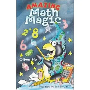 USED-Amazing Math Magic by Oliver Ho (Hardcover)