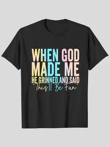 When God Made Me He Grinned and Said Funny Sarcastic Saying Casual T-Shirt Knit Fitted Menswear Top Distressed Graphic women's graphic tees Round Neck Casual Crew Neck