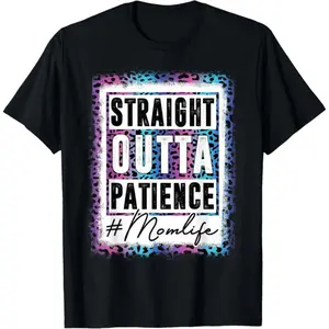 Sassy Mom T-Shirt, Straight Outta Patience Leopard Print Mom Life Streetwear Tee
