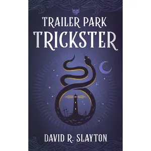 Trailer Park Trickster: The Adam Binder Novels - Book 2: by David R. Slayton