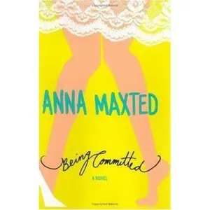 USED Book - Being Committed: A Novel by Anna Maxted (Unknown) - english