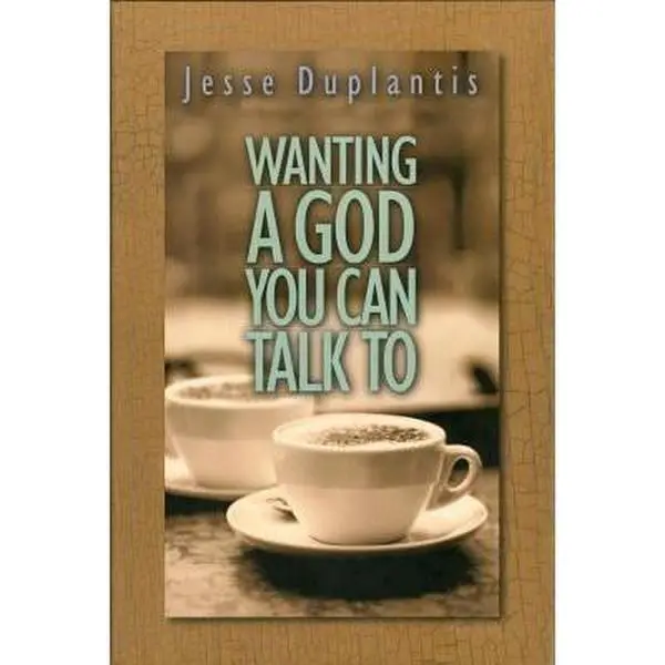 USED-Wanting a God You Can Talk To by Jesse Duplantis (Hardcover)