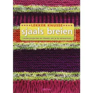 USED Book - Lekker knusse sjaals breien: Leuke projecten en ideeën om je te verwarmen by unknown author (Paperback)
